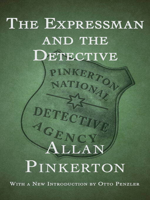Title details for The Expressman and the Detective by Allan Pinkerton - Available